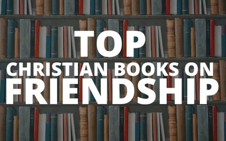 Christian Books on Friendship - Top