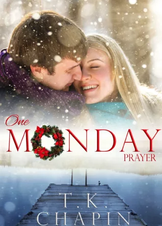 One Monday Prayer: A Clean Christmas Romance Novel (A Good Clean Christian Romance) (Diamond Lake Series Book 5)