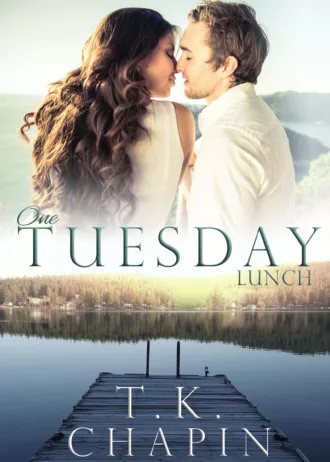 One Tuesday Lunch: An Unexpected Romance Novel (A Contemporary Christian Fiction Romance) (Diamond Lake Series Book 6)